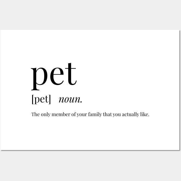 Pet Definition Wall Art by definingprints